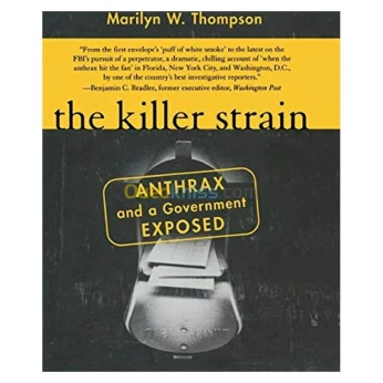 The Killer Strain: Anthrax and a Government Exposed