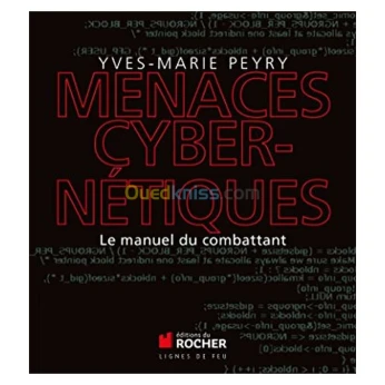 Menaces cybernétiques, Le manuel du combattant