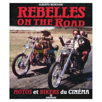 Rebelles on the road: Motos et bikers du cinéma