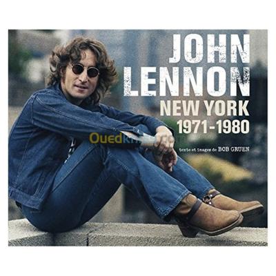 John lennon. les années New-York. 1971-1980
