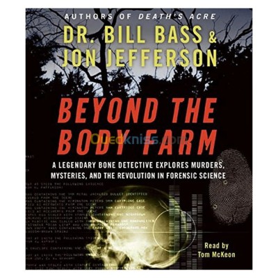 الجزائر-درارية-كتب-و-مجلات-beyond-the-body-farm-cd-a-legendary-bone-detective-explores-murders-mysteries-and-revolution-in-forensic-science-version-coupée-livre-audio