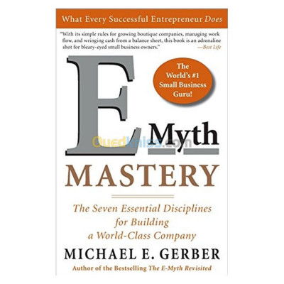 E-Myth Mastery: The Seven Essential Disciplines for Building a World Class Company