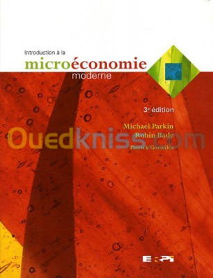 Introduction à la microéconomie moderne 3e édition