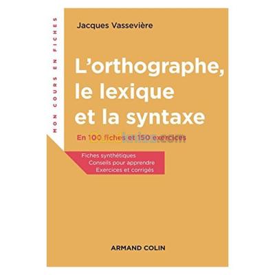 الجزائر-درارية-كتب-و-مجلات-l-orthographe-le-lexique-la-syntaxe-en-100-fiches-et-150-exercices