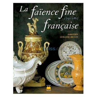 alger-draria-algerie-livres-magazines-la-faïence-fine-française-1750-1867