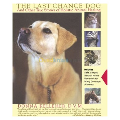 الجزائر-درارية-كتب-و-مجلات-the-last-chance-dog-and-other-true-stories-of-holistic-animal-healing