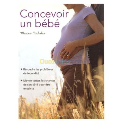 alger-draria-algerie-livres-magazines-concevoir-un-bébé-résoudre-les-problèmes-de-fécondité-mettre-toutes-chances-son-côté-pour-être-enceinte