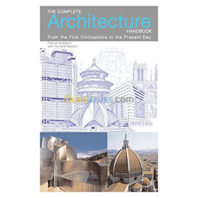 The Complete Architecture Handbook: From the First Civilizations to the Present Day