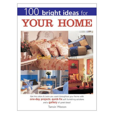 100 Bright Ideas for Your Home