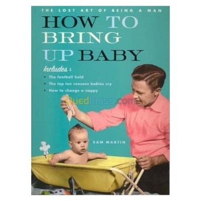 الجزائر-درارية-كتب-و-مجلات-how-to-bring-up-baby-the-lost-art-of-being-a-man
