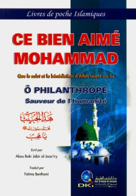 Ce Bien-Aimé Mohammad / Livre, Islam, Cheikh Abu Bakr Al-Djazairi