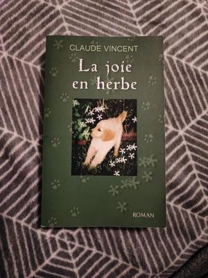 La joie en herbe / Livre, Roman, Claude Vincent
