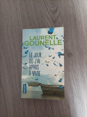 Le jour où j'ai appris à vivre / Livre, Roman, Laurent Gounelle