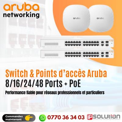 Switch & Points D'accès Aruba 8/16/24/48 Ports + PoE
