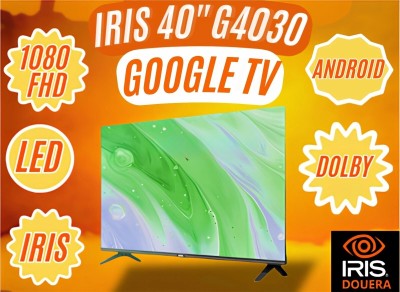 TV IRIS 40" G4030 - FULL HD - GOOGLE TV - ANDROID - BELUTOOTH - EYE CARE - DOLBY AUDIO - GOOGEL CAST