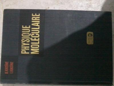 PHYSIQUE MOLECULAIRE PAR  KIKOINE ET KIKONE EDITION MIR  