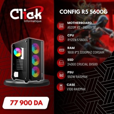 CONFIG / R5 5600G / 16GO RAM / 240GO SSD / A520M V2-GIGABYTE / 550W PSU /RAIDMAX V100 BLACK