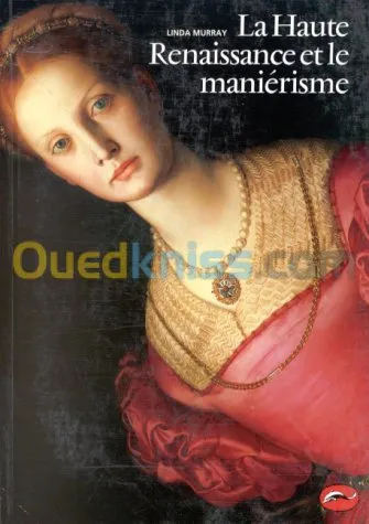 La Haute Renaissance et le maniérisme