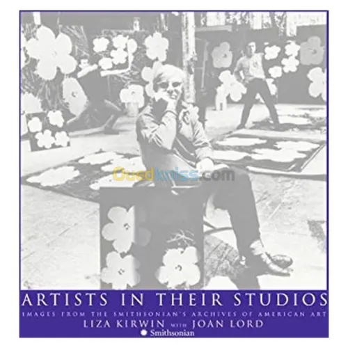 Artists in Their Studios: Images from the Smithsonian's Archives of American Art
