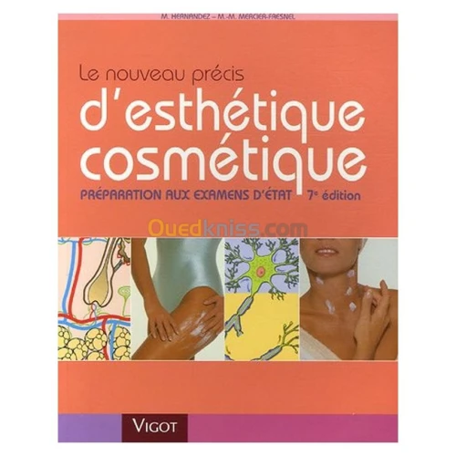 Le nouveau précis d'esthétique cosmétique : Préparation aux examens d'Etat
