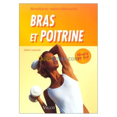 10 minutes par jour pour améliorer votre silhouette : bras et poitrines