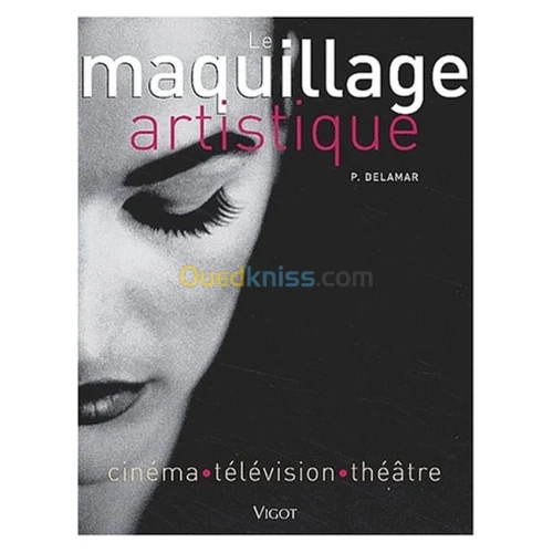 Maquillage artistique. Cinéma, Télévision, Théâtre