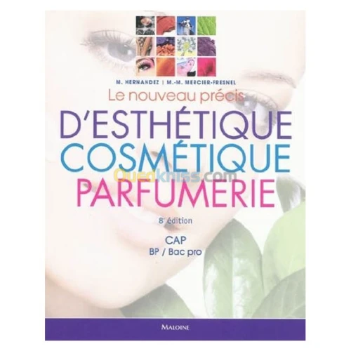 Le nouveau précis d'esthétique, cosmétique, parfumerie CAP, BP/Bac pro