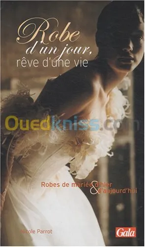 Robe d'un jour, rêve d'une vie