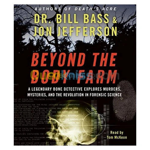 Beyond the Body Farm CD: A Legendary Bone Detective Explores Murders, Mysteries, and the Revolution in Forensic Science [Version coupée, Livre audio] [CD]