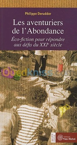 Les aventuriers de l'Abondance : Eco-fiction pour répondre aux défis du XXIe siècle