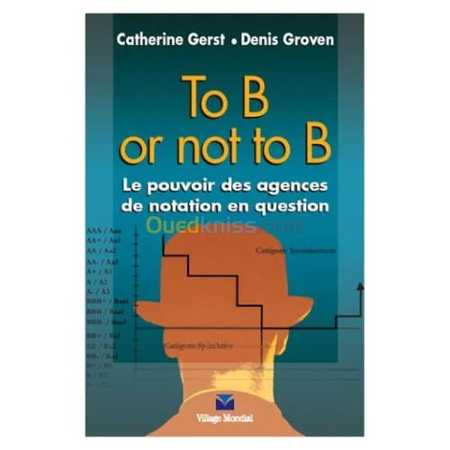 To B or not to B: le pouvoir des agences de notation en question