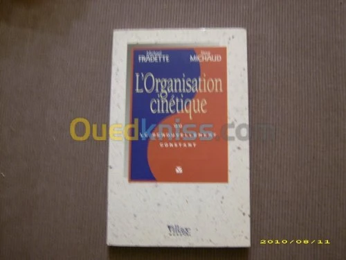 L'organisation cinétique ou le renouvellement constant