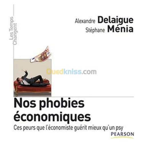 Nos phobies économiques
