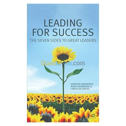 Leading for Success: The Seven Sides to Great Leaders