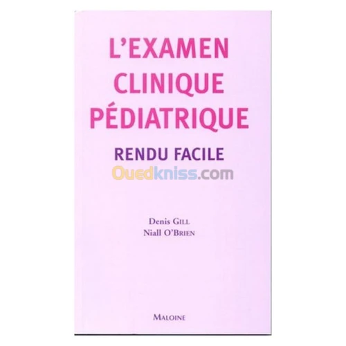 L'examen clinique pédiatrique rendu facile (Broché)