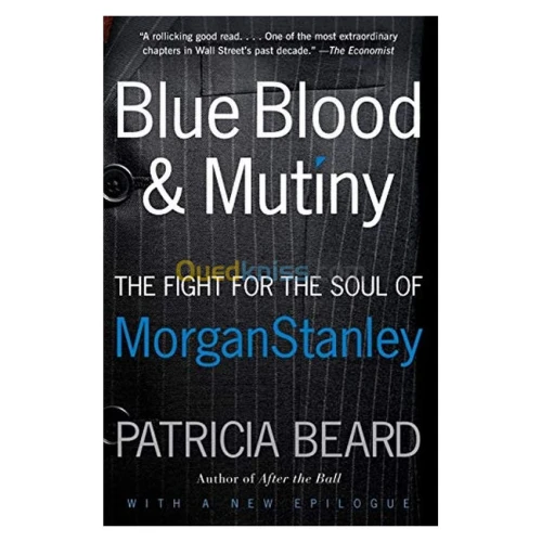 Blue Blood and Mutiny: The Fight for the Soul of Morgan Stanley