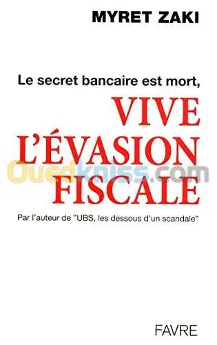 Le secret bancaire est mort, vive l'évasion fiscale