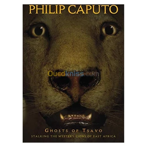 Ghosts of Tsavo: Stalking the Mystery Lions of East Africa