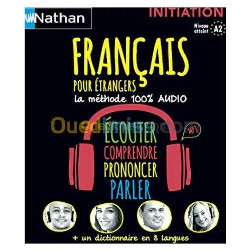 Français pour étrangers : initiation, niveau atteint A2 : la méthode 100 % audio