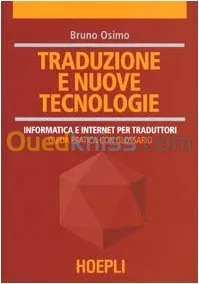 Traduzione e nuove tecnologie. Informatica e internet per traduttori