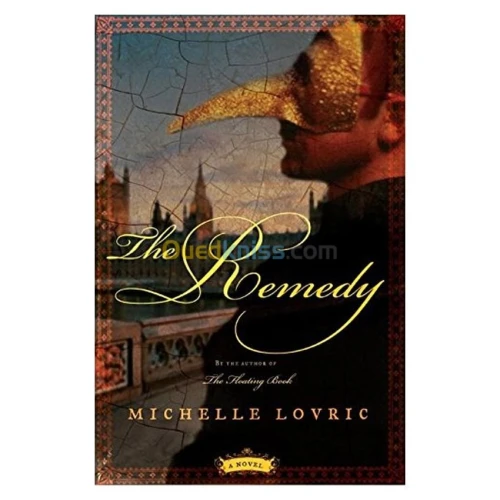 The Remedy: A Novel