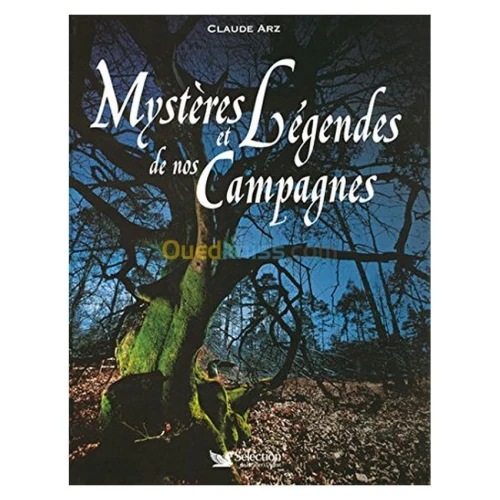 Mystères et Légendes de nos Campagnes