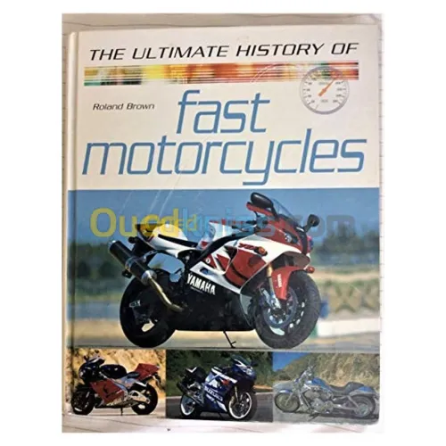 Ultimate History of Fast MOTORCYCLES