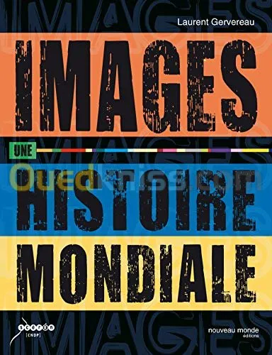 Images, une histoire mondiale