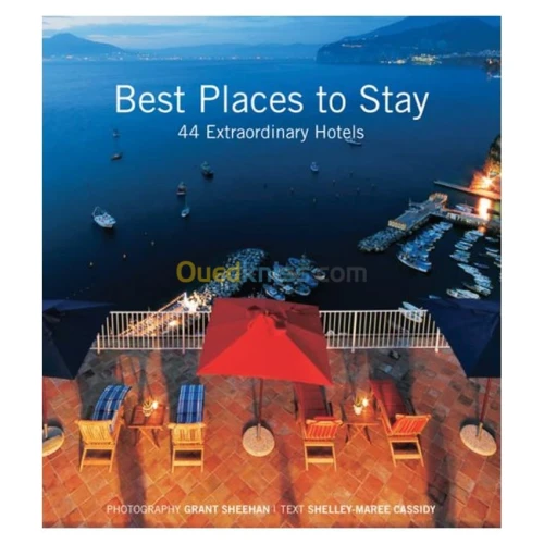 Best Places to Stay: 44 Extraordinary Hotels