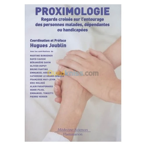 Proximologie : regards croisés sur l'entourage des personnes malades, dépendantes ou handicapées