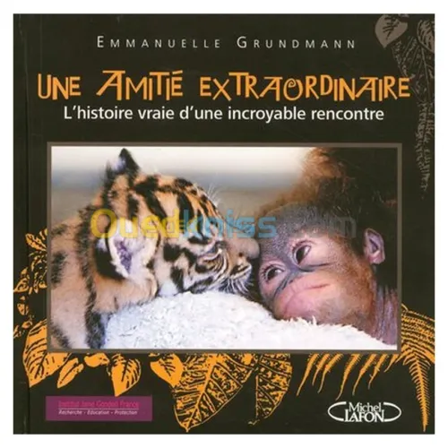 Une amitié extraordinaire : L'histoire vraie d'une incroyable rencontre