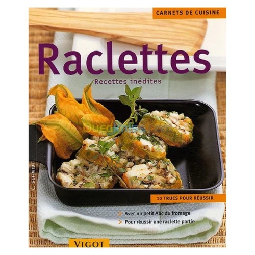 Raclettes Recettes inédites