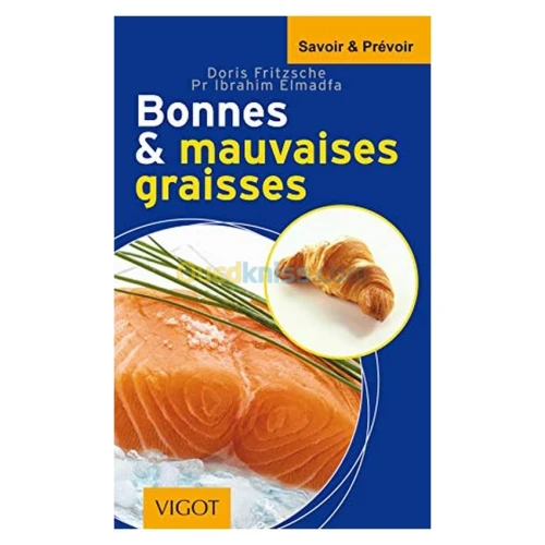Bonnes & mauvaises graisses
