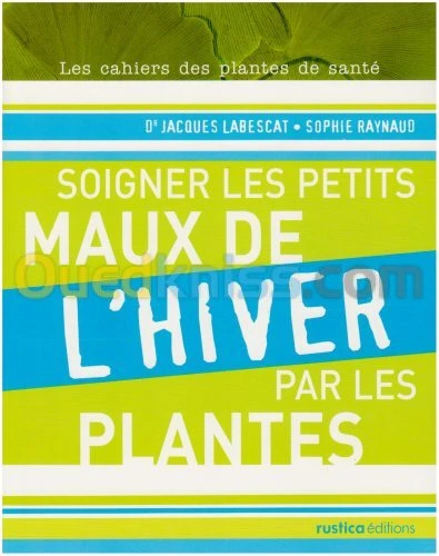 Soigner les petits maux de l'hiver par les plantes